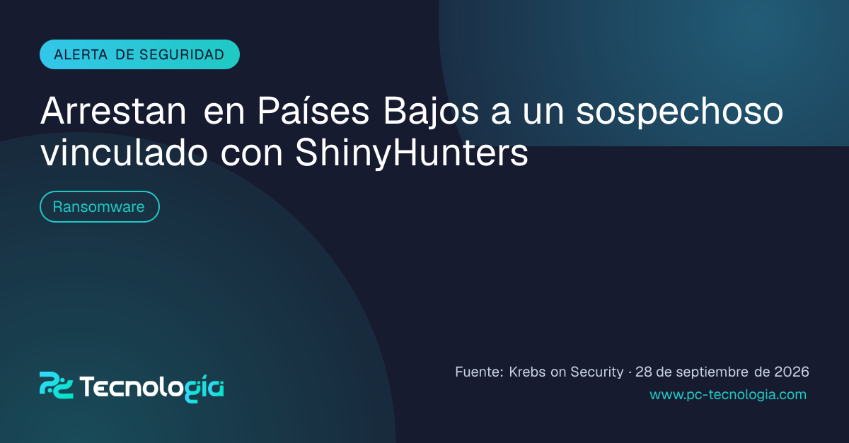 Arrestan en Países Bajos a un sospechoso vinculado con ShinyHunters